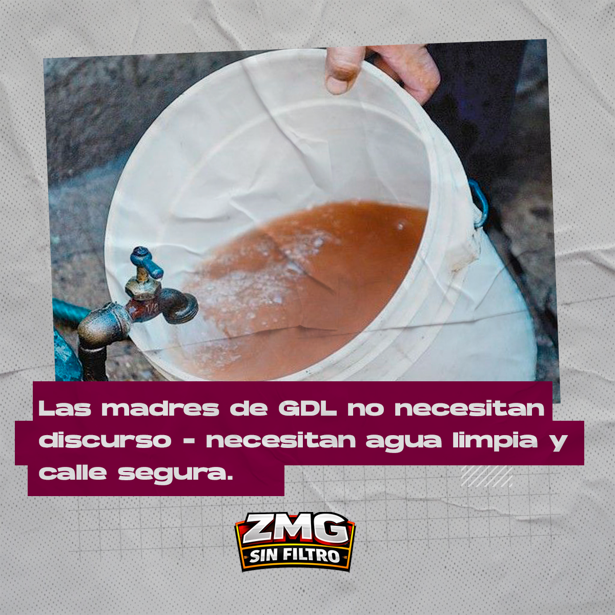 Las madres de GDL no necesitan discurso – necesitan agua limpia y calle segura