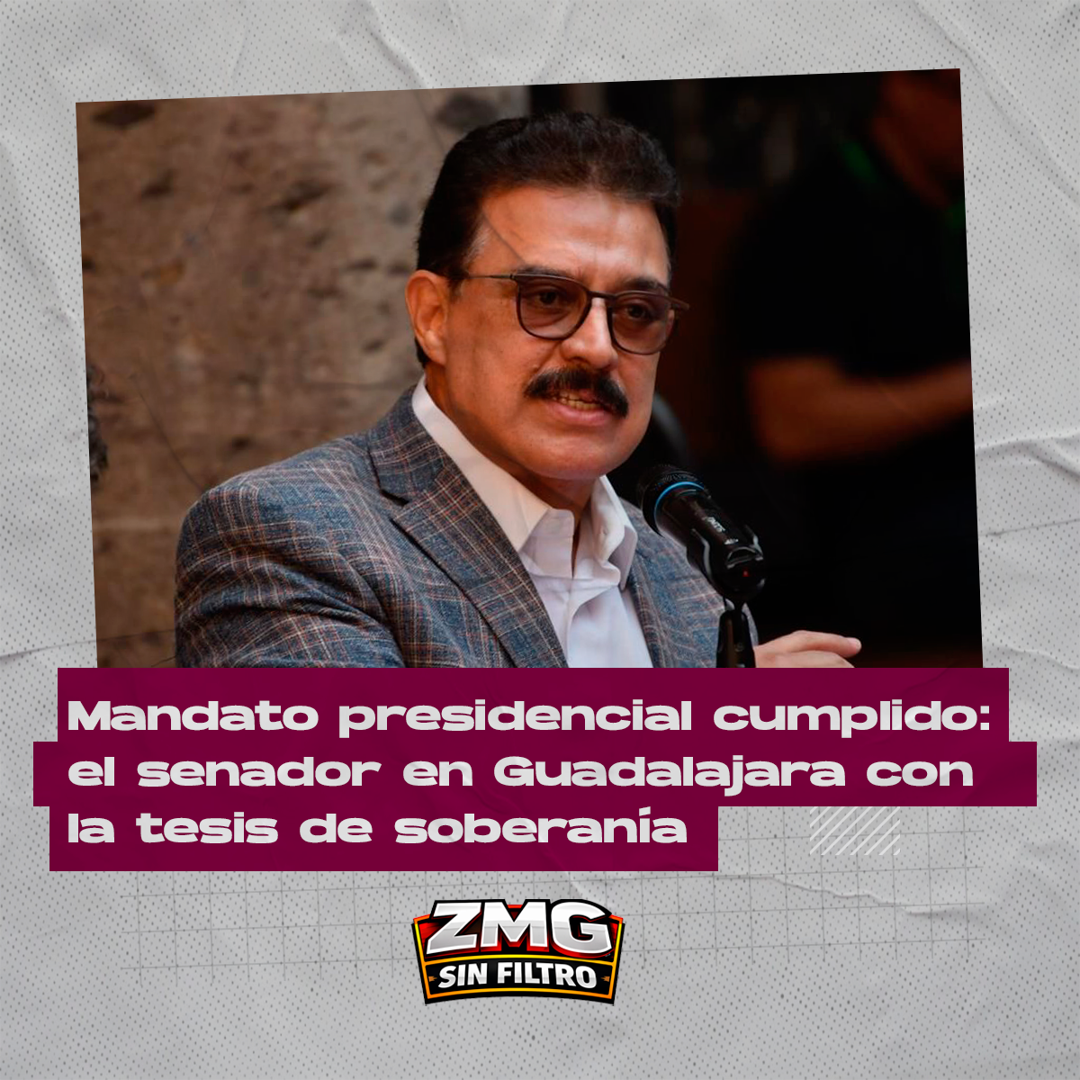 Mandato presidencial cumplido: el senador en Guadalajara con la tesis de soberanía