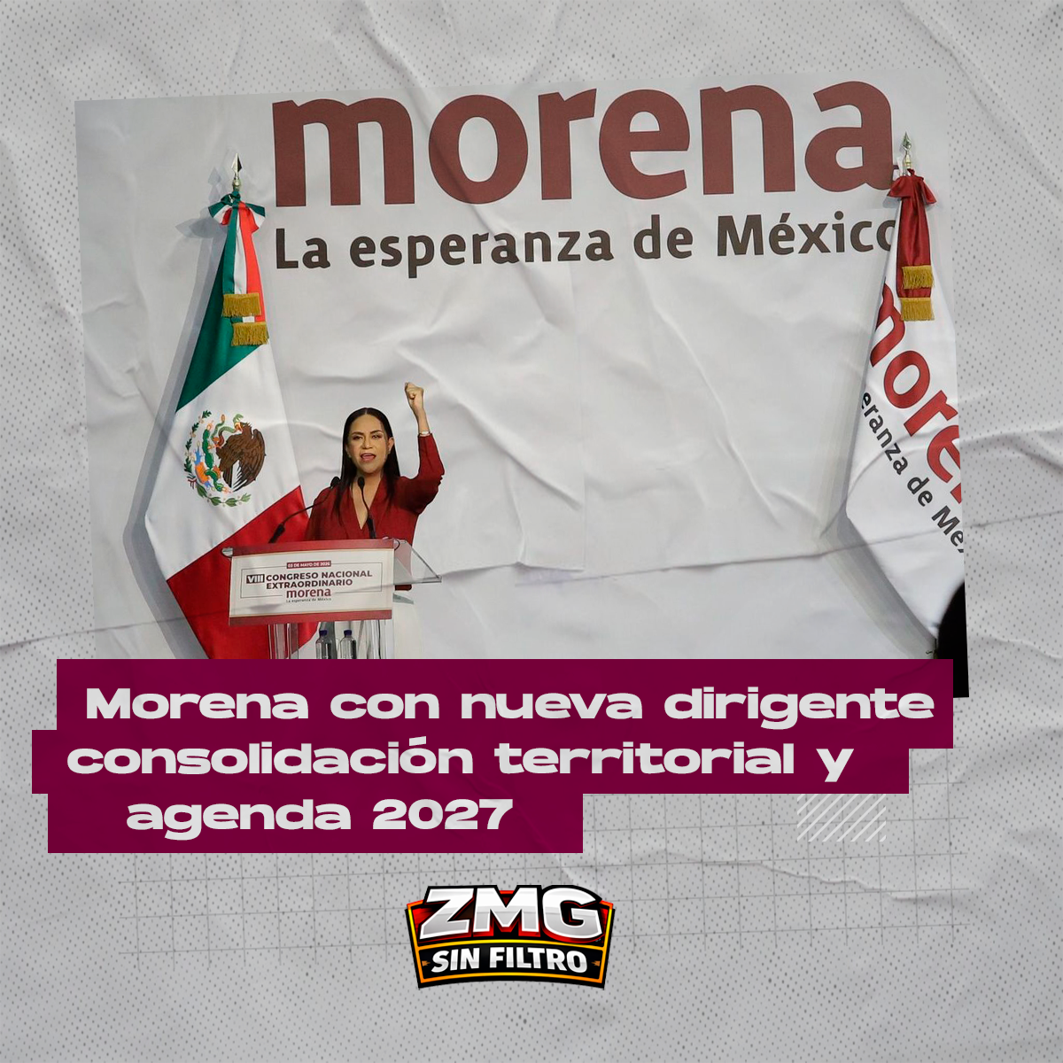Morena con nueva dirigente – consolidación territorial y agenda 2027